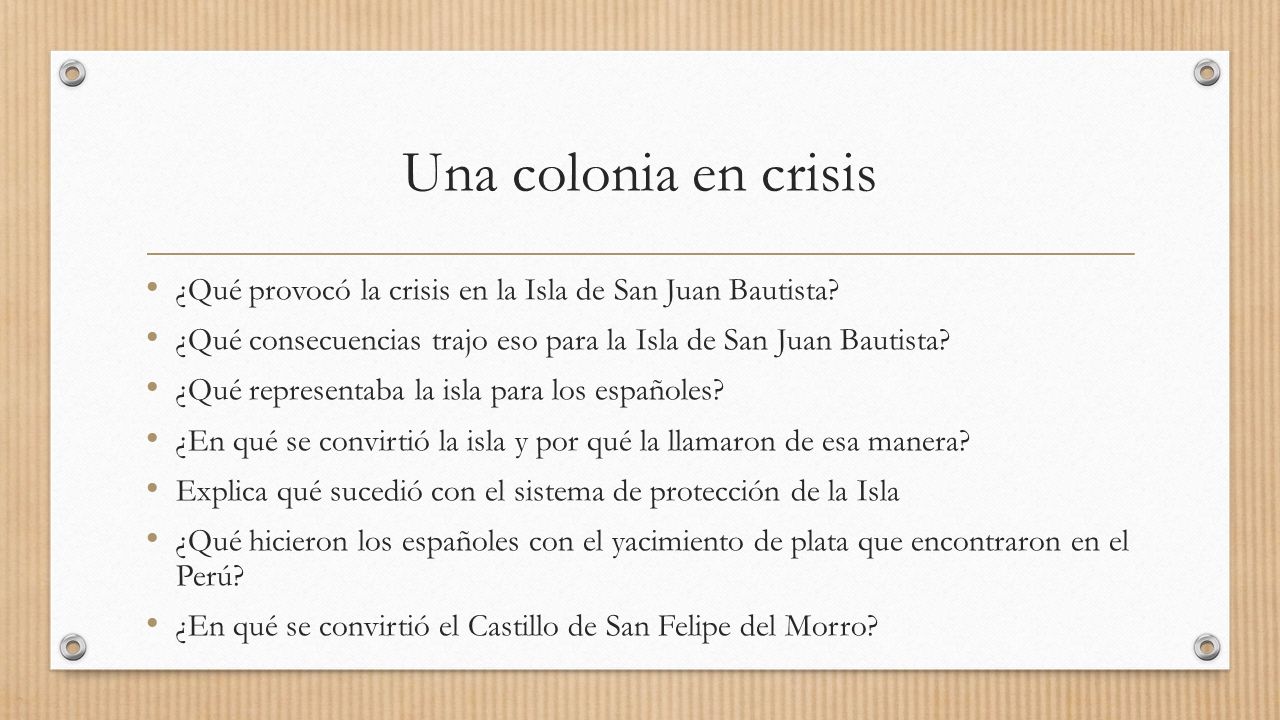 Una colonia en crisis ¿Qué provocó la crisis en la Isla de San Juan Bautista ¿Qué consecuencias trajo eso para la Isla de San Juan Bautista