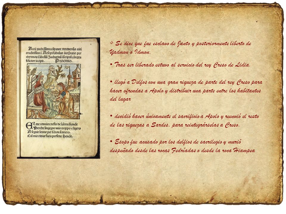 Se dice que fue esclavo de Janto y posteriormente liberto de Yadmon o Idmon.