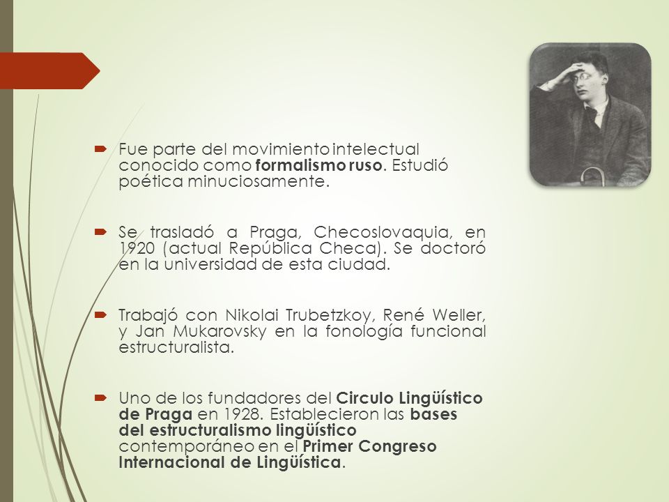 Fue parte del movimiento intelectual conocido como formalismo ruso