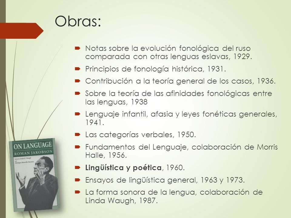 Obras: Notas sobre la evolución fonológica del ruso comparada con otras lenguas eslavas, Principios de fonología histórica,