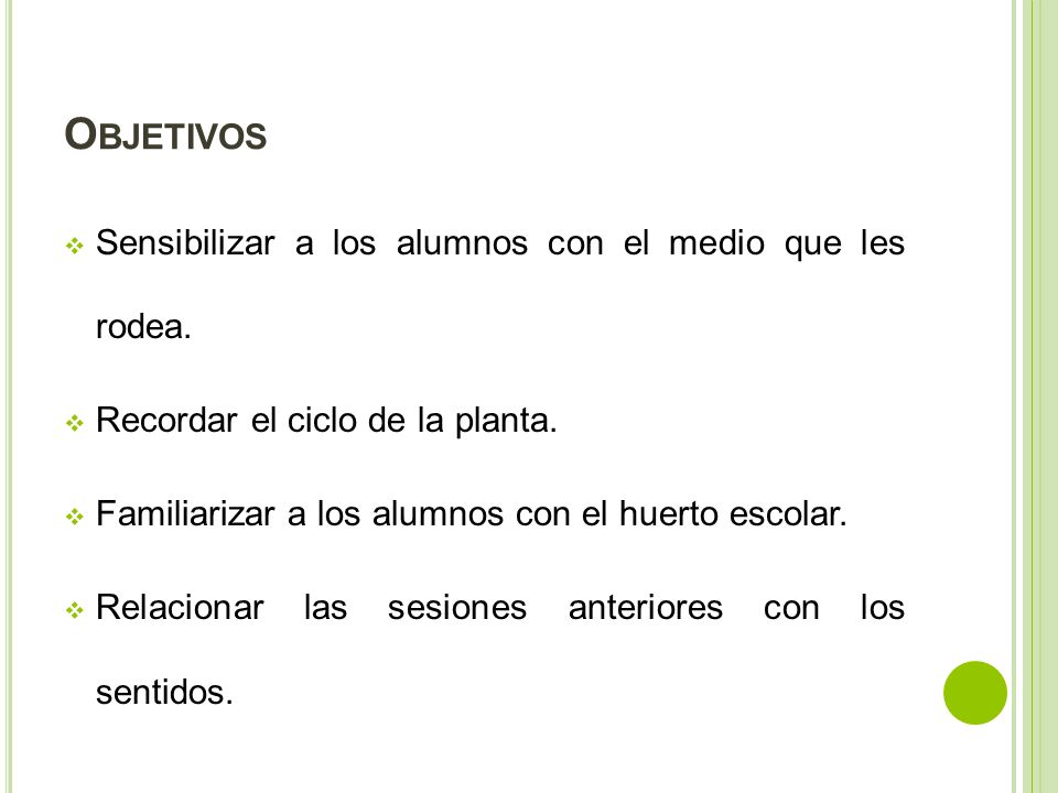 Objetivos Sensibilizar a los alumnos con el medio que les rodea.