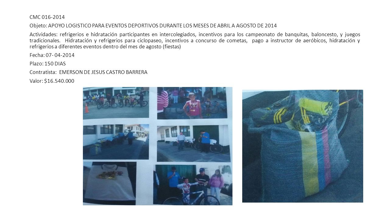 CMC Objeto: APOYO LOGISTICO PARA EVENTOS DEPORTIVOS DURANTE LOS MESES DE ABRIL A AGOSTO DE
