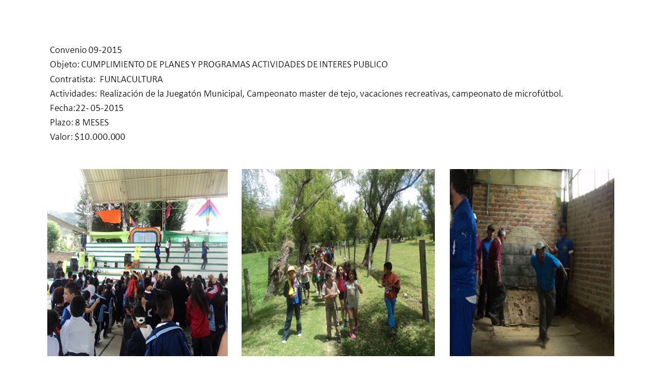 Convenio Objeto: CUMPLIMIENTO DE PLANES Y PROGRAMAS ACTIVIDADES DE INTERES PUBLICO. Contratista: FUNLACULTURA.