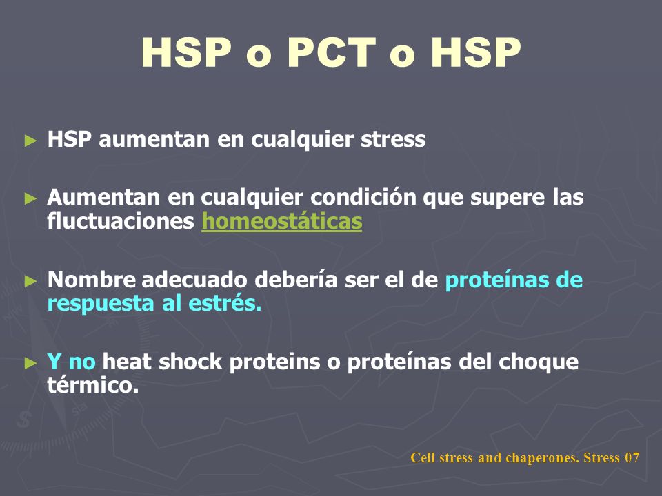 HSP o PCT o HSP HSP aumentan en cualquier stress