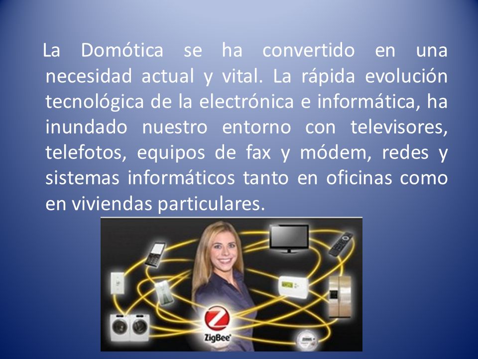 La Domótica se ha convertido en una necesidad actual y vital