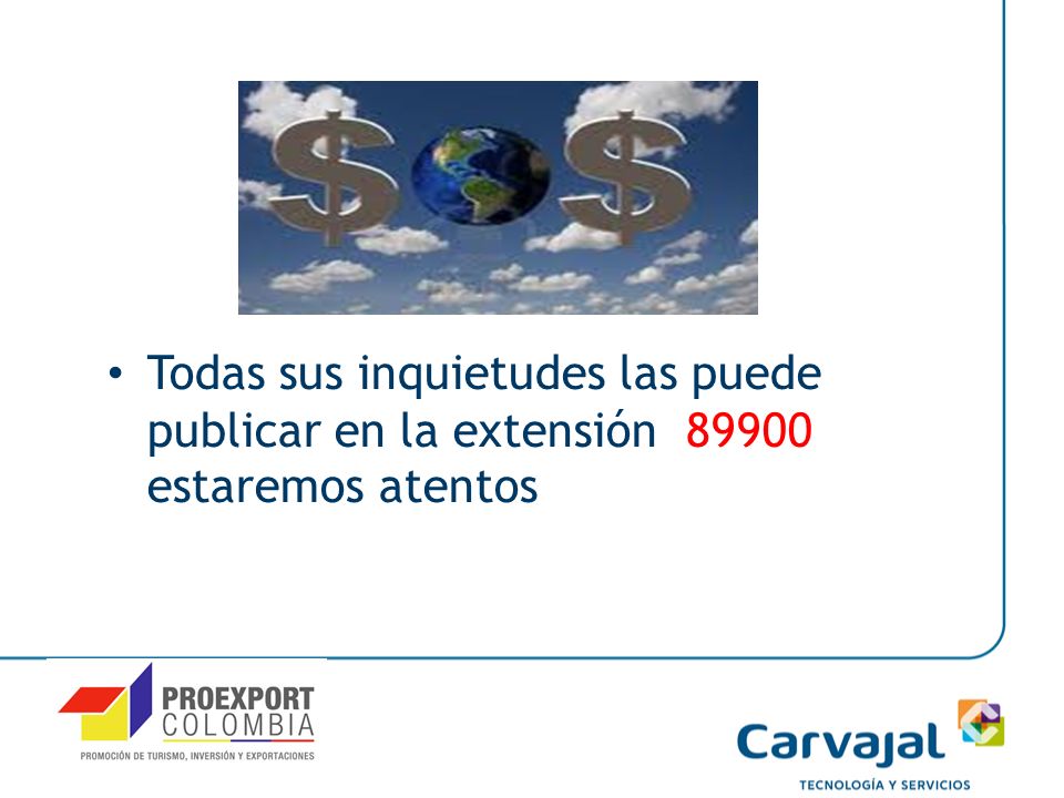 Todas sus inquietudes las puede publicar en la extensión estaremos atentos