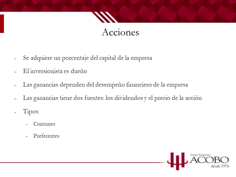 Acciones Se adquiere un porcentaje del capital de la empresa