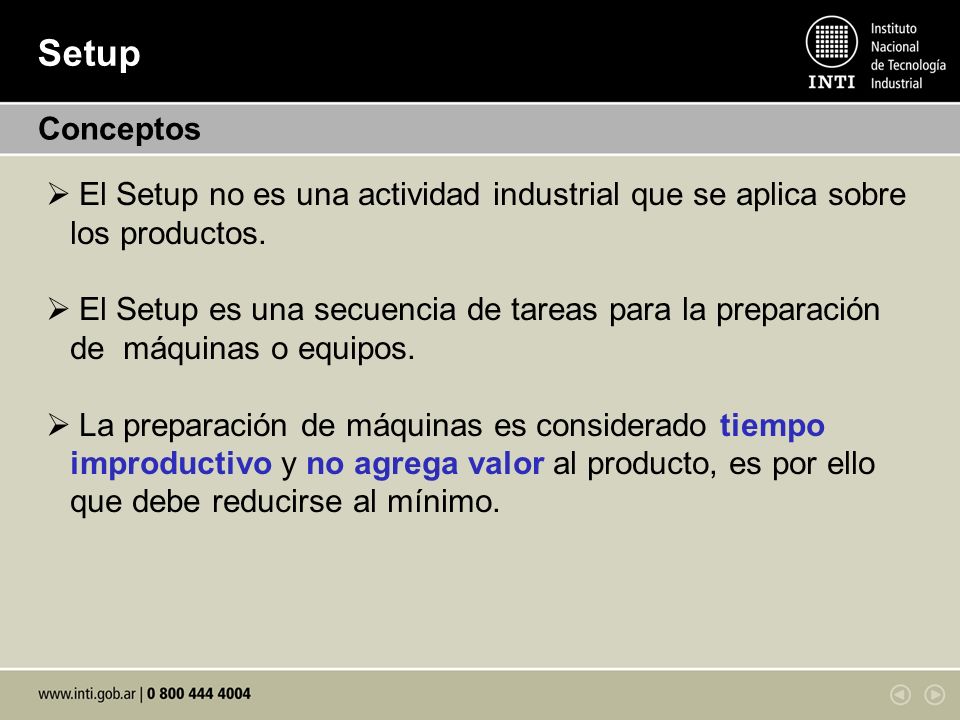 Setup Conceptos. El Setup no es una actividad industrial que se aplica sobre los productos.