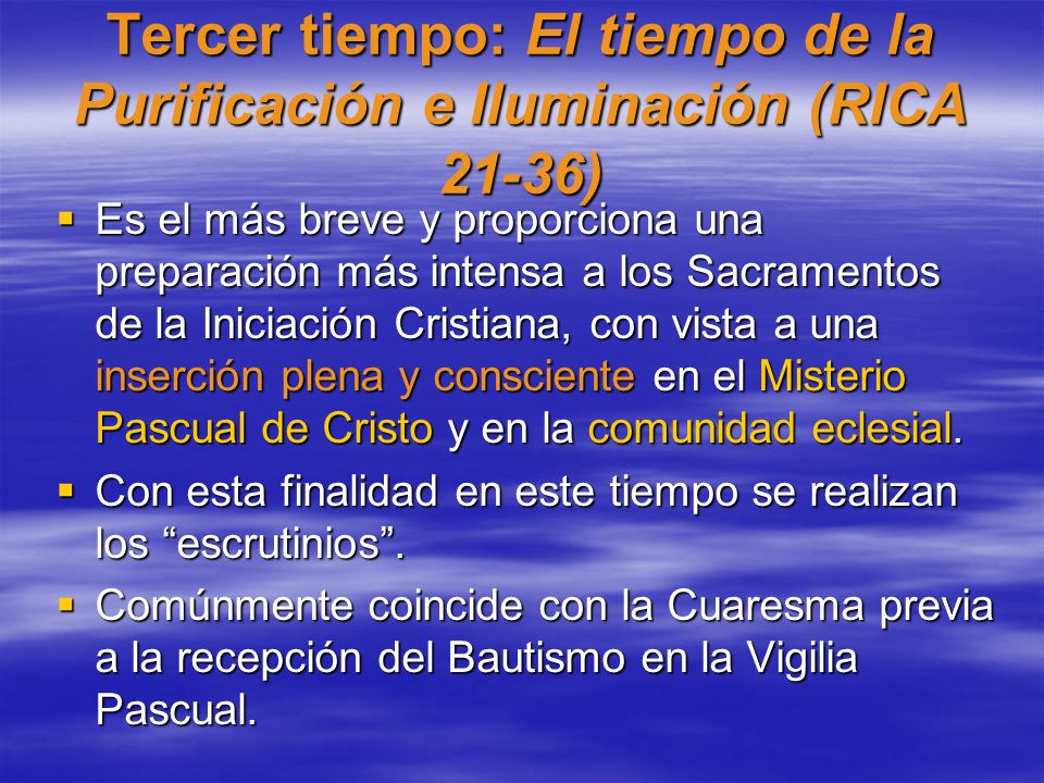 Tercer tiempo: El tiempo de la Purificación e Iluminación (RICA 21-36)