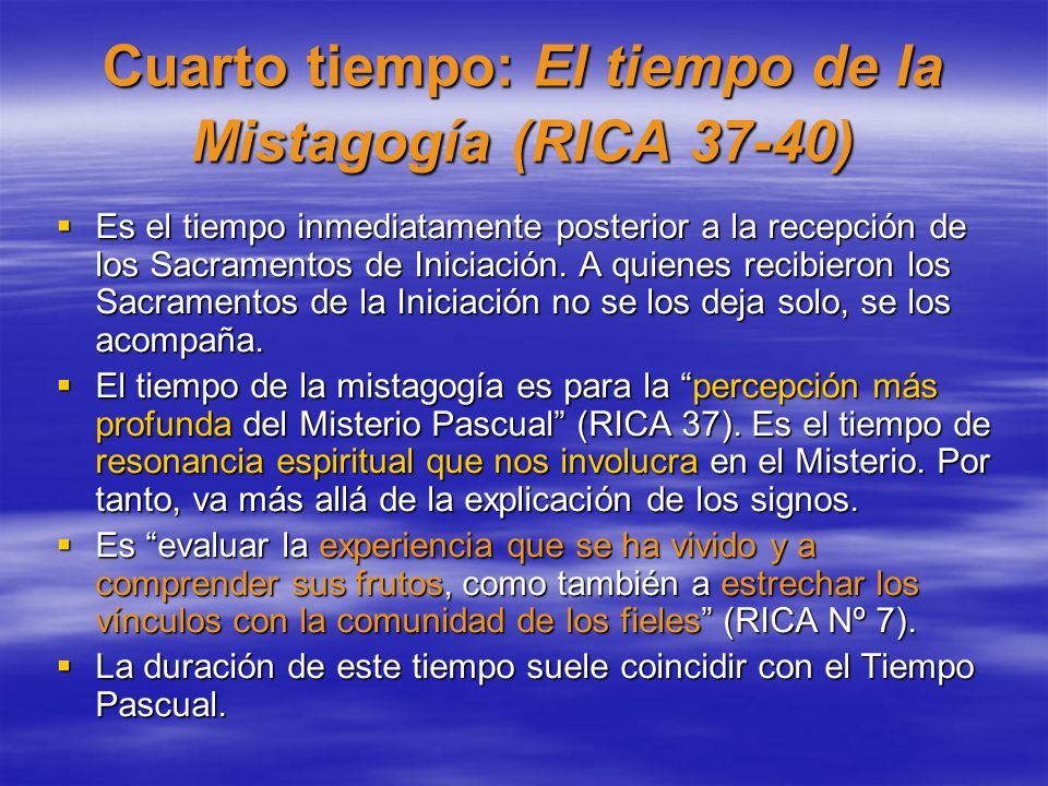 Cuarto tiempo: El tiempo de la Mistagogía (RICA 37-40)