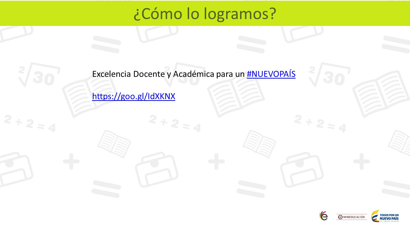 ¿Cómo lo logramos Excelencia Docente y Académica para un ‪#‎NUEVOPAÍS‬