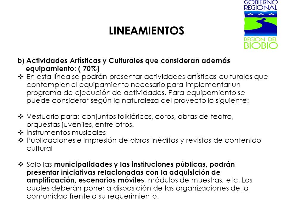 LINEAMIENTOS b) Actividades Artísticas y Culturales que consideran además. equipamiento: ( 70%)