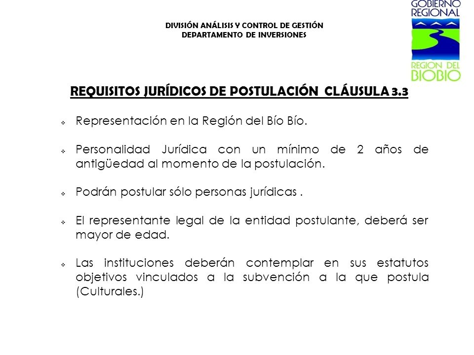 Región del Bío Bío REQUISITOS JURÍDICOS DE POSTULACIÓN CLÁUSULA 3.3 4