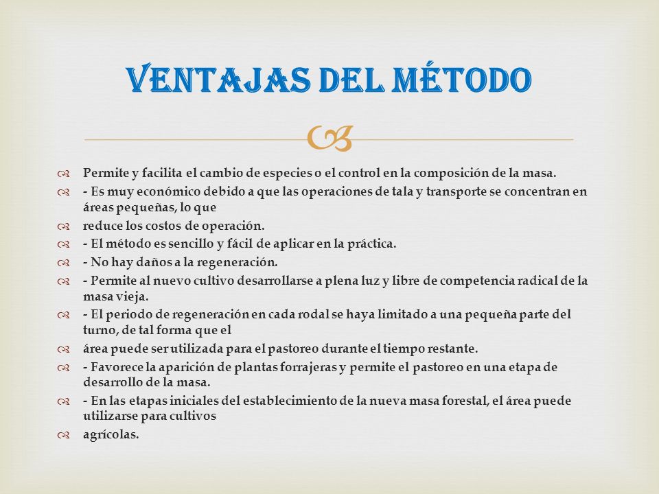 Ventajas del método Permite y facilita el cambio de especies o el control en la composición de la masa.