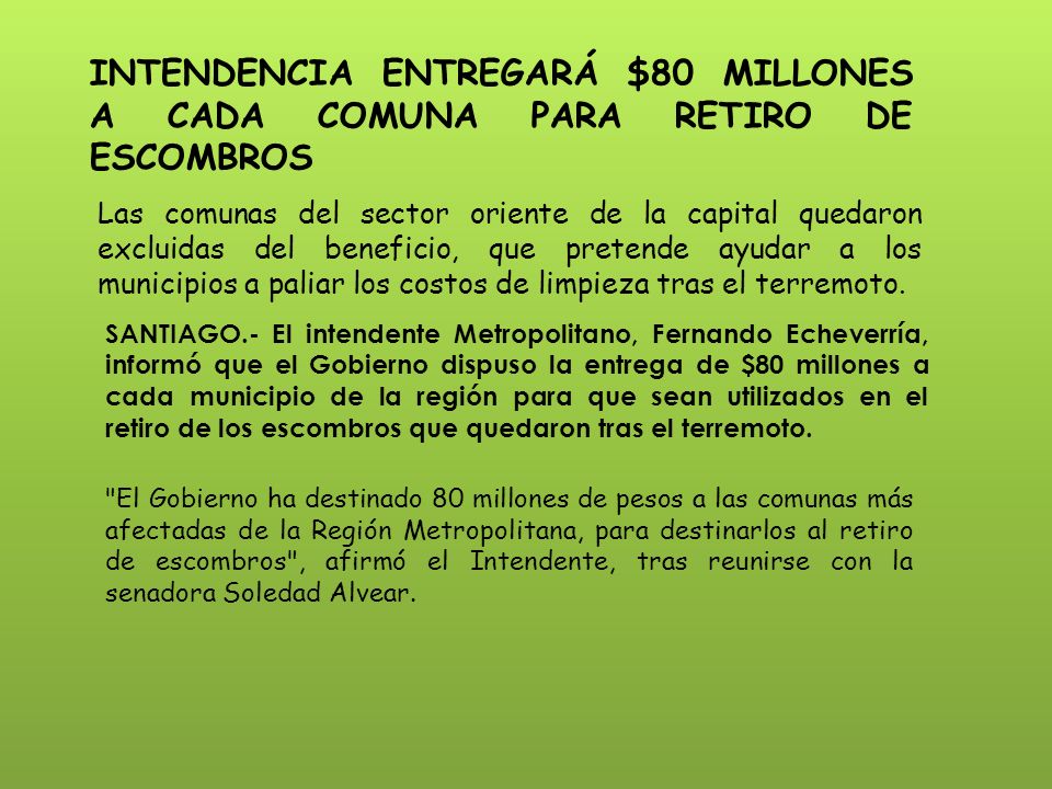 INTENDENCIA ENTREGARÁ $80 MILLONES A CADA COMUNA PARA RETIRO DE ESCOMBROS