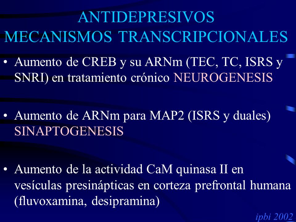 ANTIDEPRESIVOS MECANISMOS TRANSCRIPCIONALES
