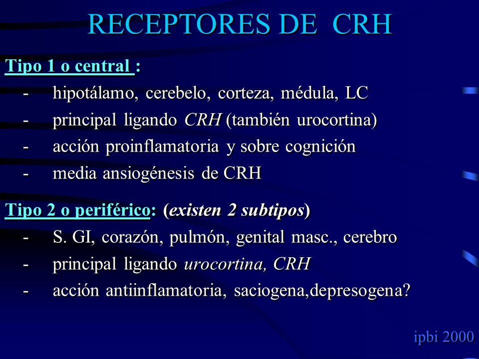RECEPTORES DE CRH Tipo 1 o central :