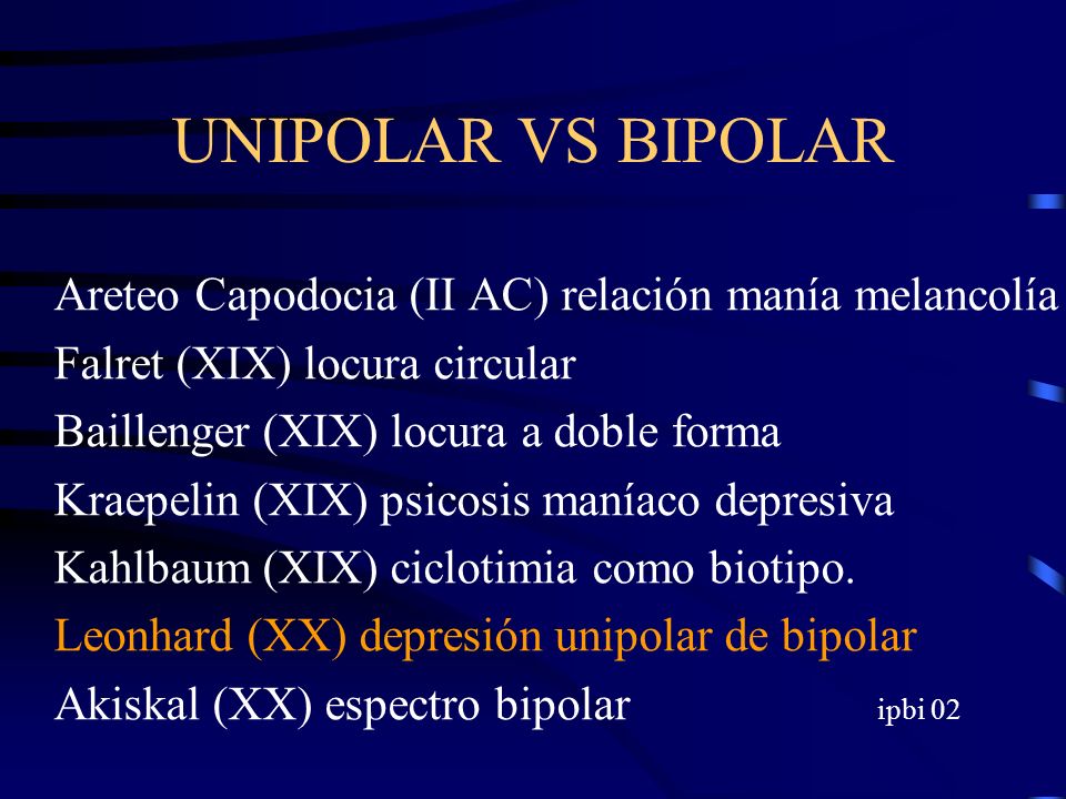 UNIPOLAR VS BIPOLAR Areteo Capodocia (II AC) relación manía melancolía