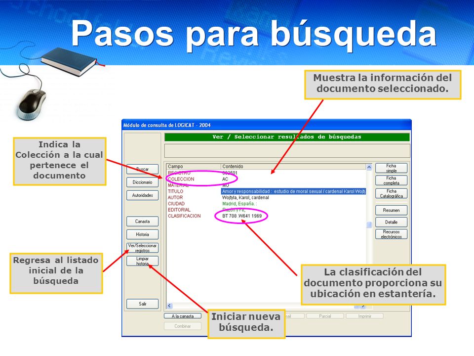 Pasos para búsqueda Muestra la información del documento seleccionado.