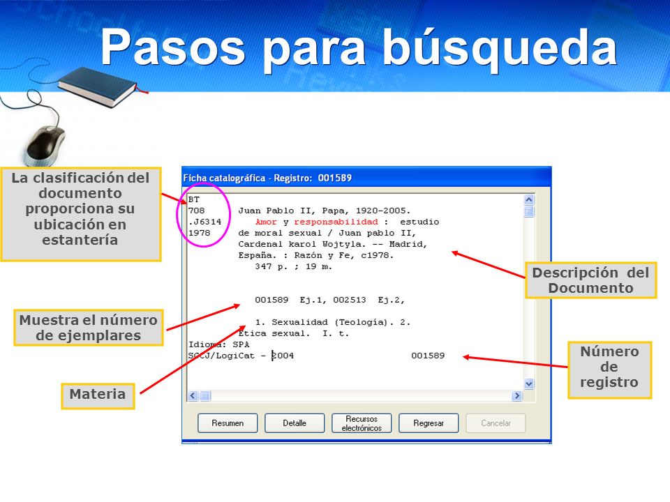 La clasificación del documento proporciona su ubicación en estantería