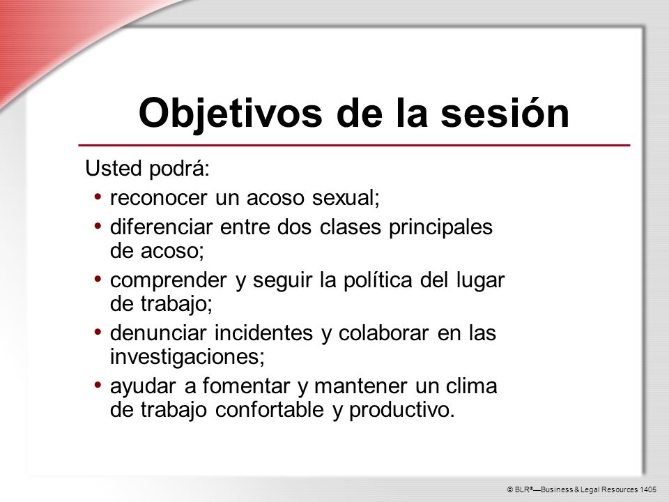 Objetivos de la sesión Usted podrá: reconocer un acoso sexual;