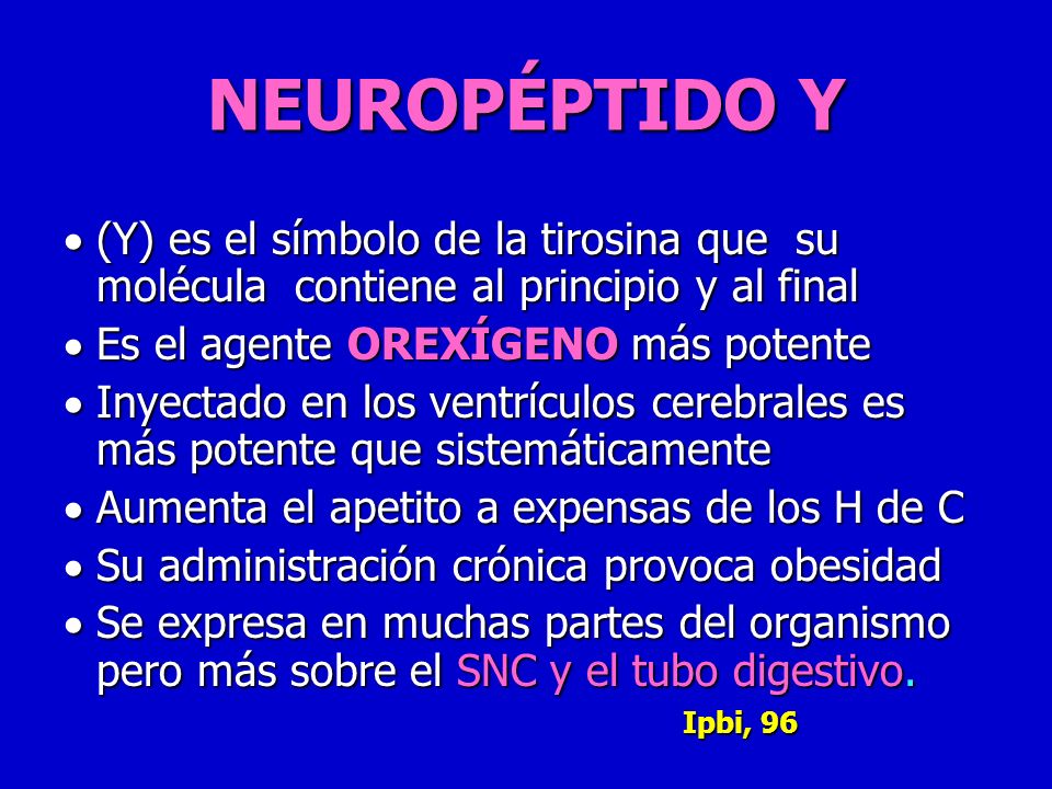 NEUROPÉPTIDO Y (Y) es el símbolo de la tirosina que su molécula contiene al principio y al final.