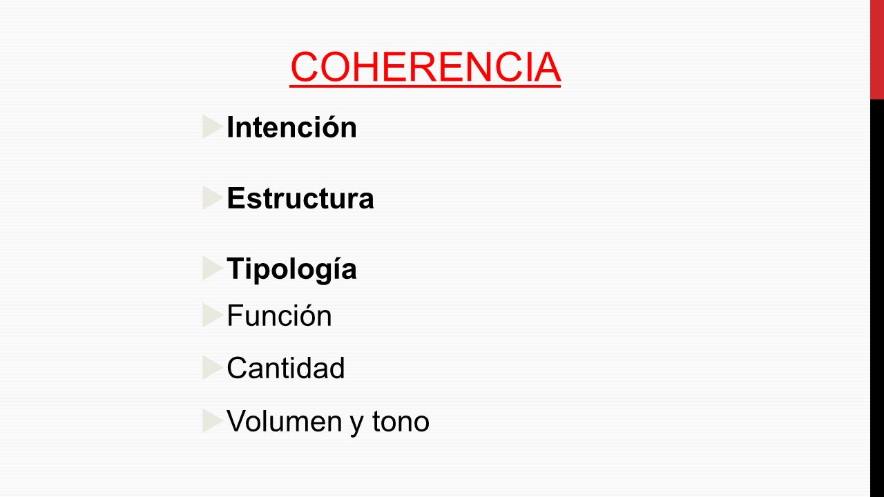 COHERENCIA Intención Estructura Tipología Función Cantidad