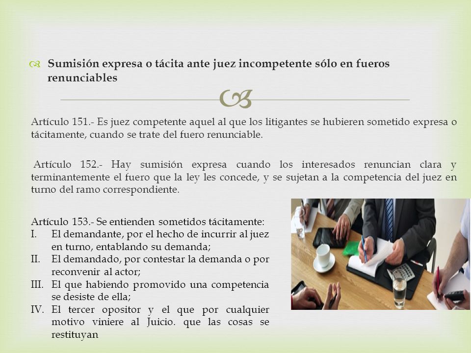 Sumisión expresa o tácita ante juez incompetente sólo en fueros renunciables
