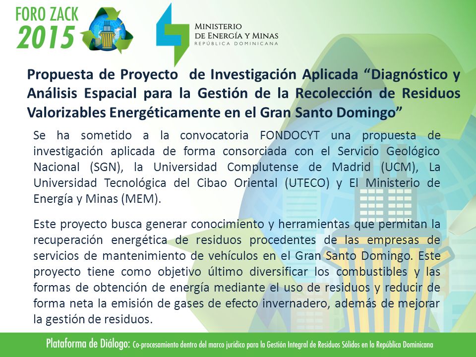 Propuesta de Proyecto de Investigación Aplicada Diagnóstico y Análisis Espacial para la Gestión de la Recolección de Residuos Valorizables Energéticamente en el Gran Santo Domingo