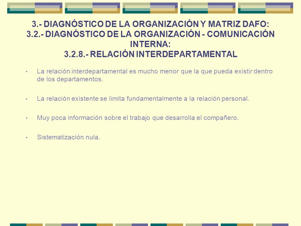 3. - DIAGNÓSTICO DE LA ORGANIZACIÓN Y MATRIZ DAFO: 3. 2