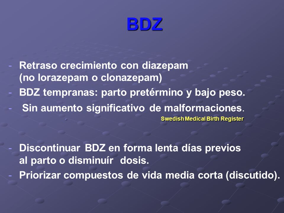 BDZ Retraso crecimiento con diazepam (no lorazepam o clonazepam)