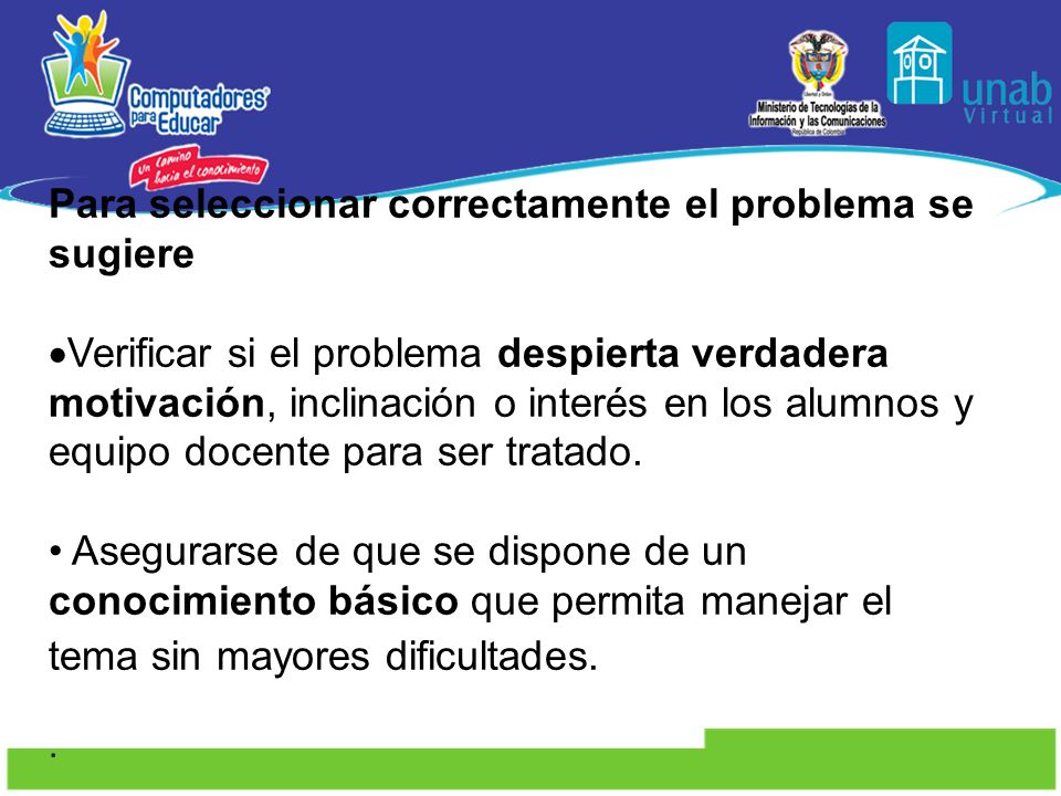Para seleccionar correctamente el problema se sugiere