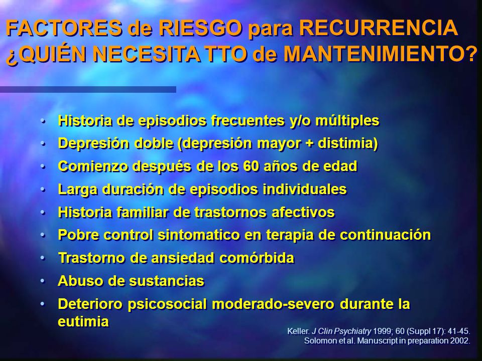 FACTORES de RIESGO para RECURRENCIA ¿QUIÉN NECESITA TTO de MANTENIMIENTO