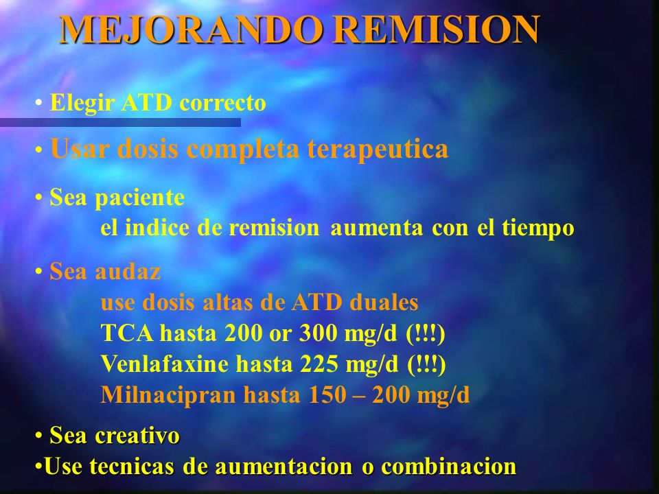 MEJORANDO REMISION Elegir ATD correcto Usar dosis completa terapeutica