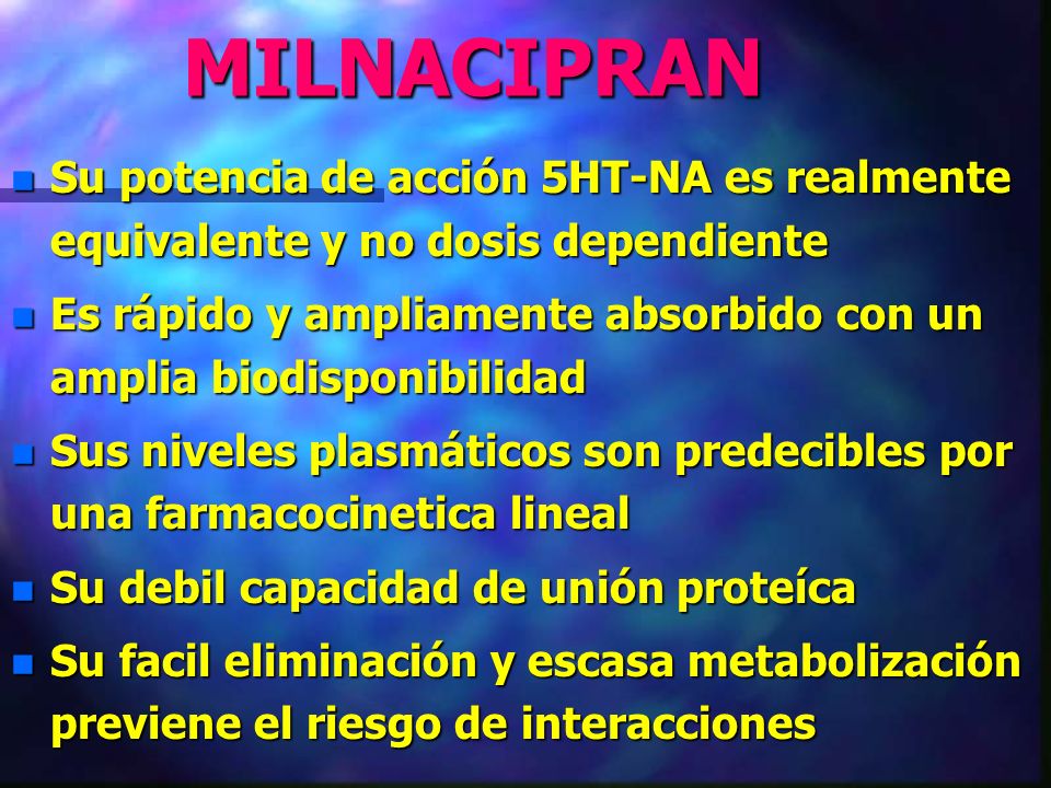 MILNACIPRAN Su potencia de acción 5HT-NA es realmente equivalente y no dosis dependiente.