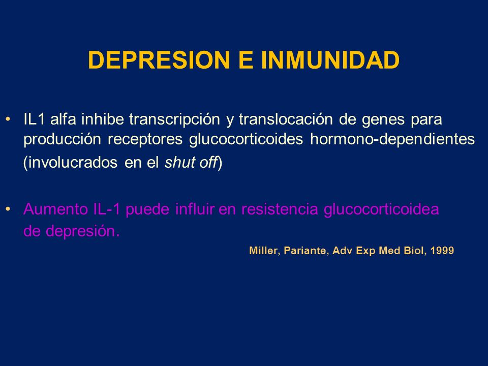DEPRESION E INMUNIDAD IL1 alfa inhibe transcripción y translocación de genes para producción receptores glucocorticoides hormono-dependientes.