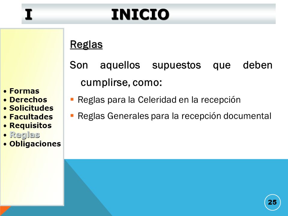 I INICIO Reglas Son aquellos supuestos que deben cumplirse, como: