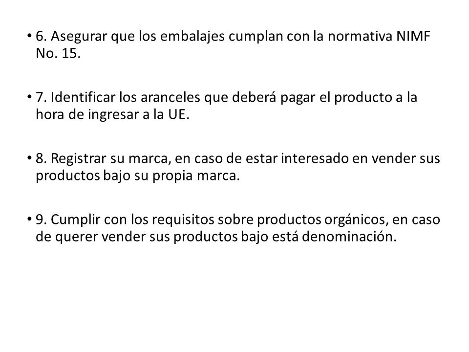 6. Asegurar que los embalajes cumplan con la normativa NIMF No. 15.