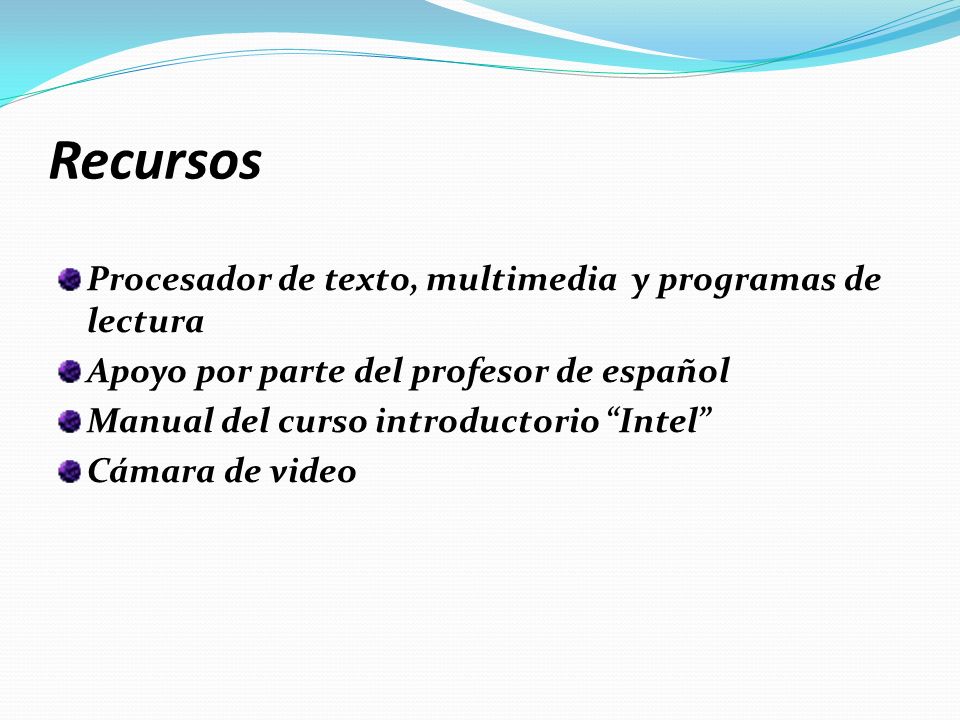 Recursos Procesador de texto, multimedia y programas de lectura