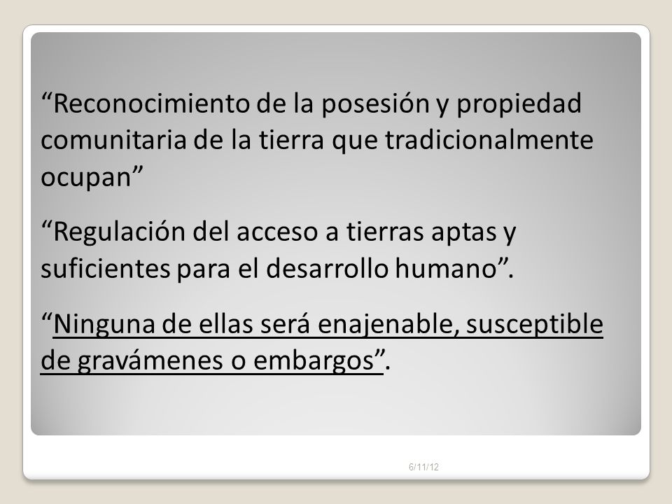 Reconocimiento de la posesión y propiedad comunitaria de la tierra que tradicionalmente ocupan