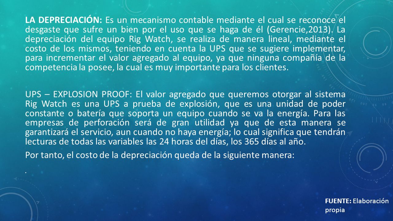 Por tanto, el costo de la depreciación queda de la siguiente manera: