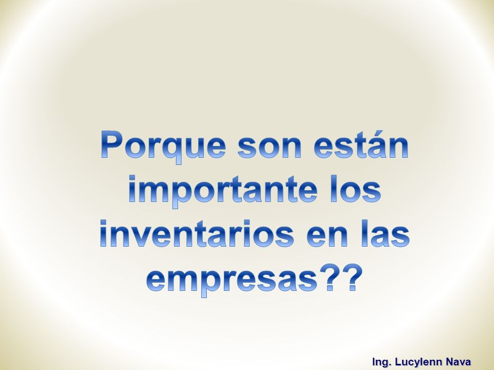 Porque son están importante los inventarios en las empresas