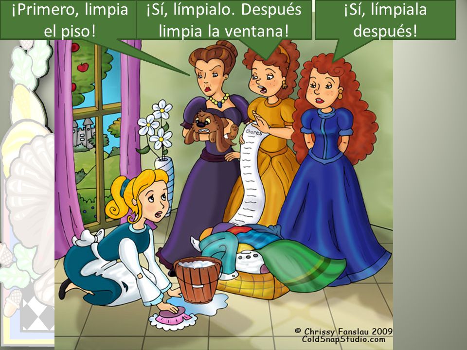 ¡Primero, limpia el piso! ¡Sí, límpialo. Después limpia la ventana!