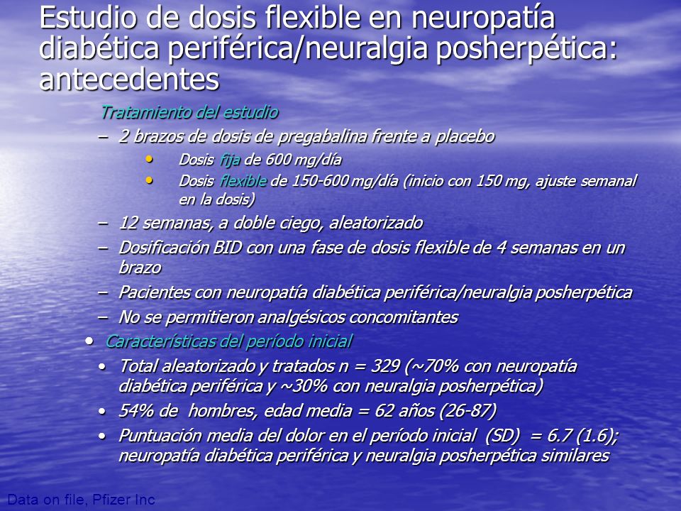 Estudio de dosis flexible en neuropatía diabética periférica/neuralgia posherpética: antecedentes