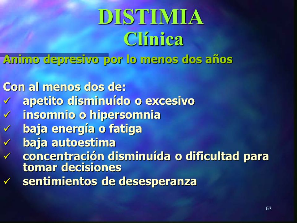 DISTIMIA Clínica Animo depresivo por lo menos dos años