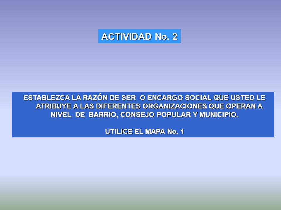 ESTABLEZCA LA RAZÓN DE SER O ENCARGO SOCIAL QUE USTED LE