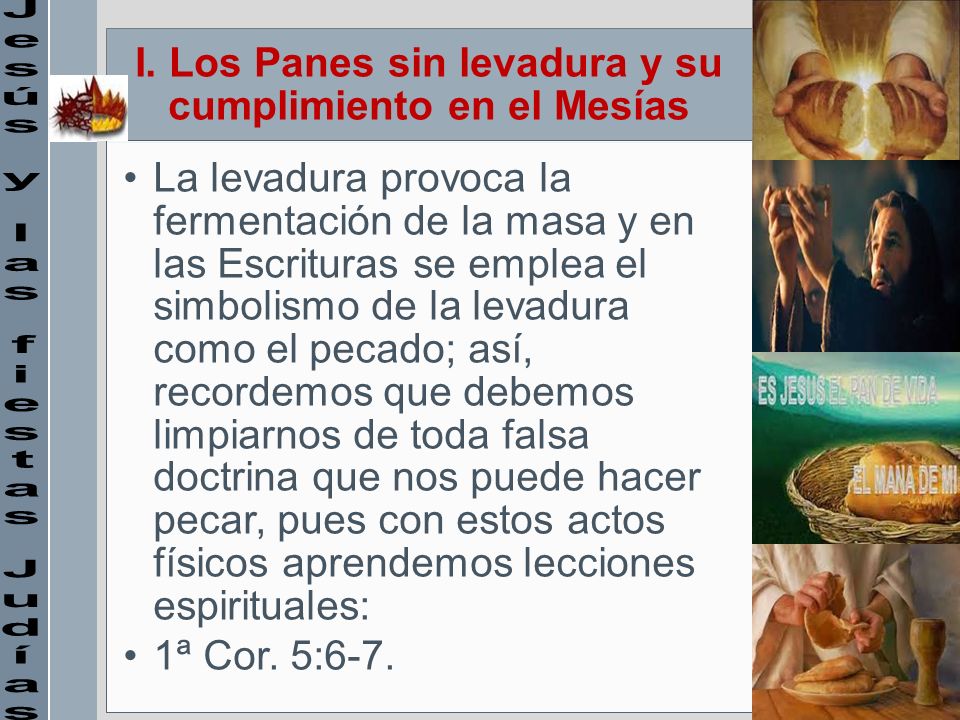 I. Los Panes sin levadura y su cumplimiento en el Mesías