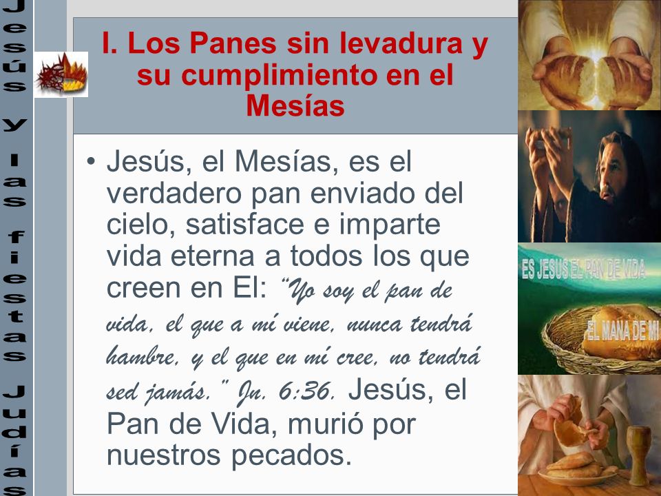 I. Los Panes sin levadura y su cumplimiento en el Mesías