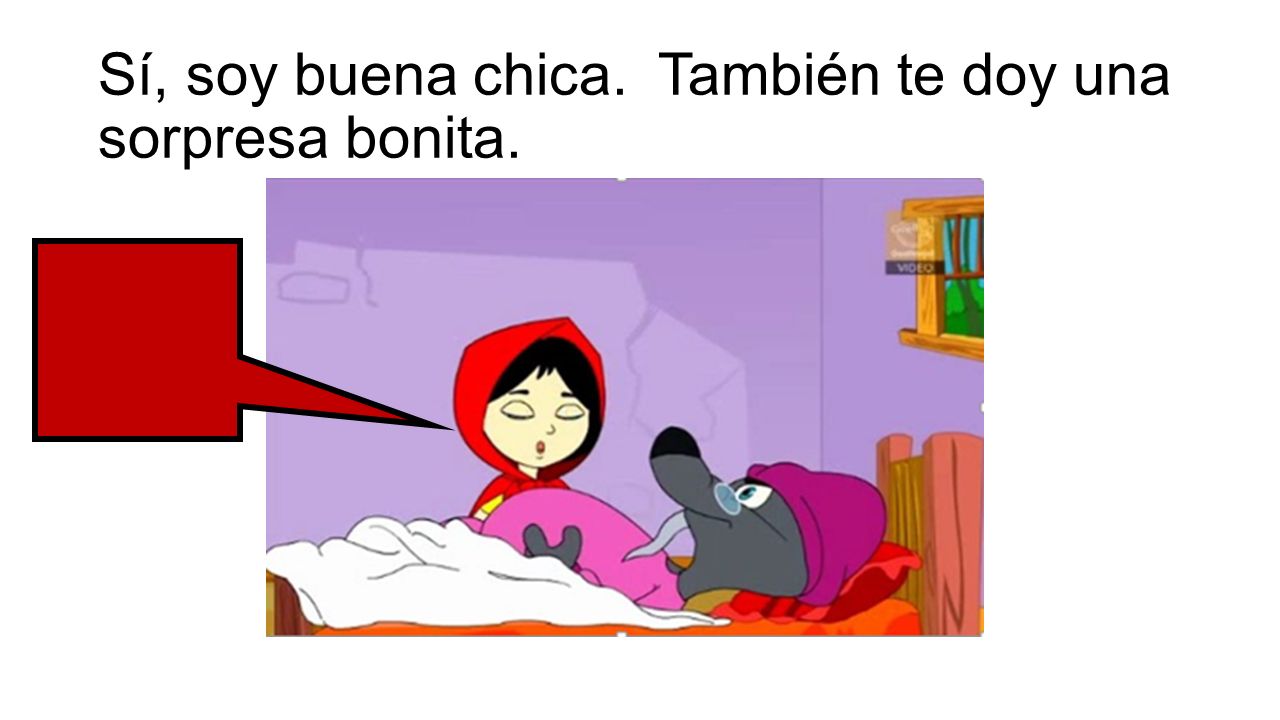 Sí, soy buena chica. También te doy una sorpresa bonita.