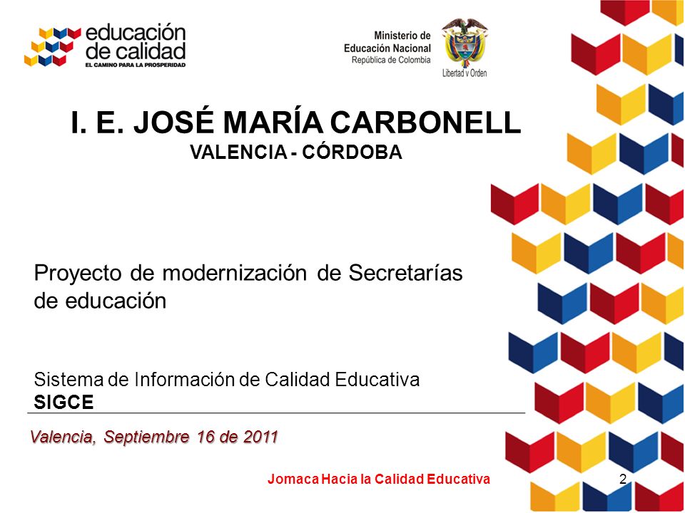 I. E. JOSÉ MARÍA CARBONELL Jomaca Hacia la Calidad Educativa